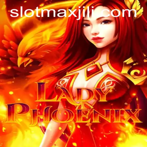 Exploring the Thrills of LadyPhoenix: A Deep Dive into SLOT MAX